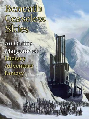 [Magazine of Literary, Adventure, Fantasy 138] • Beneath Ceaseless Skies #138